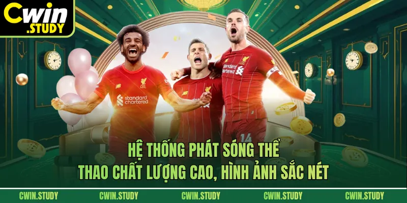 Hệ thống phát sóng thể thao chất lượng cao, hình ảnh sắc nét