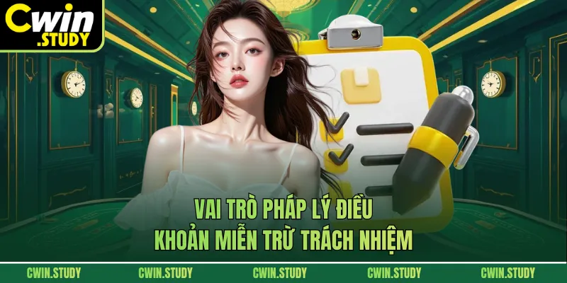 Vai trò pháp lý điều khoản miễn trừ trách nhiệm